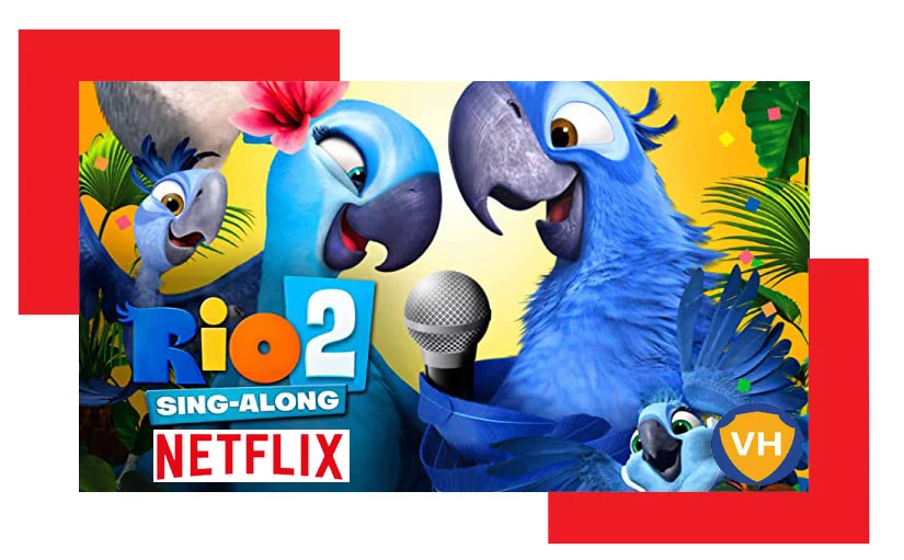 How to watch Rio 2 on netflix From Anywhere in the World
