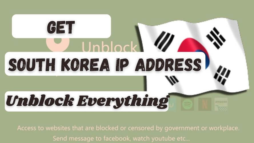 How to get a South Korea Based IP Address