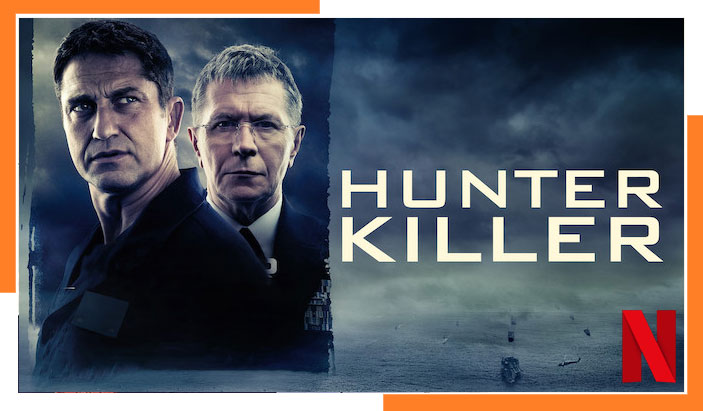 Unlock the Thrills of Hunter Killer (2018) on Netflix – No Matter Where You Are!