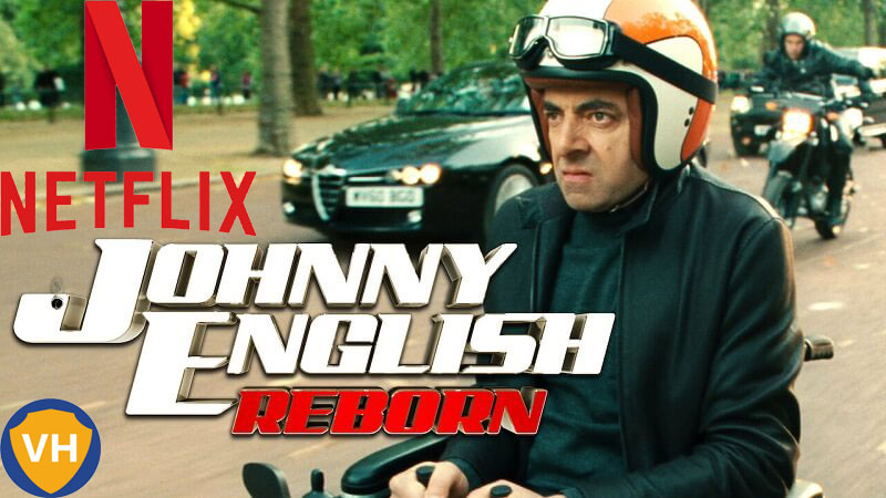 Watch Johnny English Reborn (2011) on Netflix From Anywhere in the World