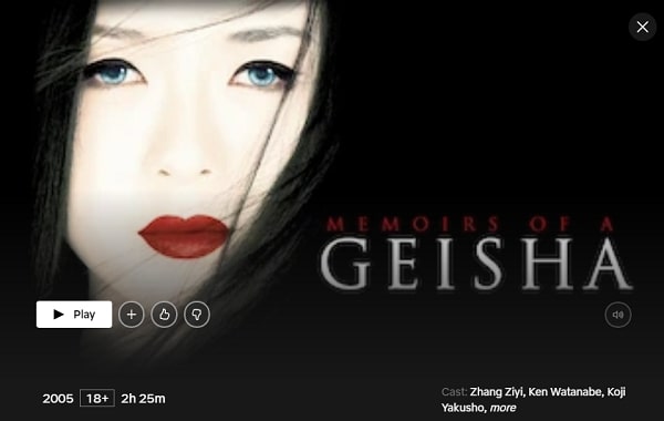 Watch Memoirs of a Geisha (2005) on Netflix