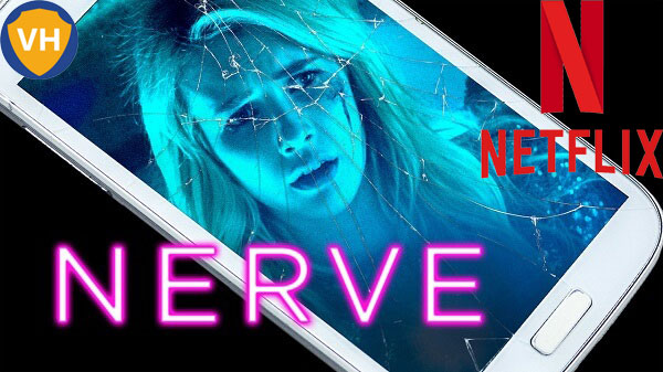 Watch Nerve (2016) on Netflix From Anywhere in the World