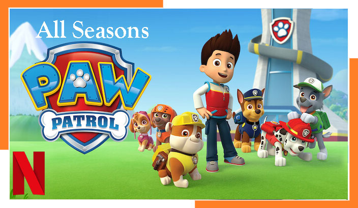 Stream All 8 Seasons of PAW Patrol on Netflix in 2023