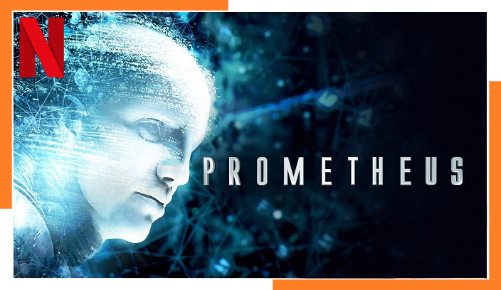 Watch Prometheus (2012) on Netflix From Anywhere in the World