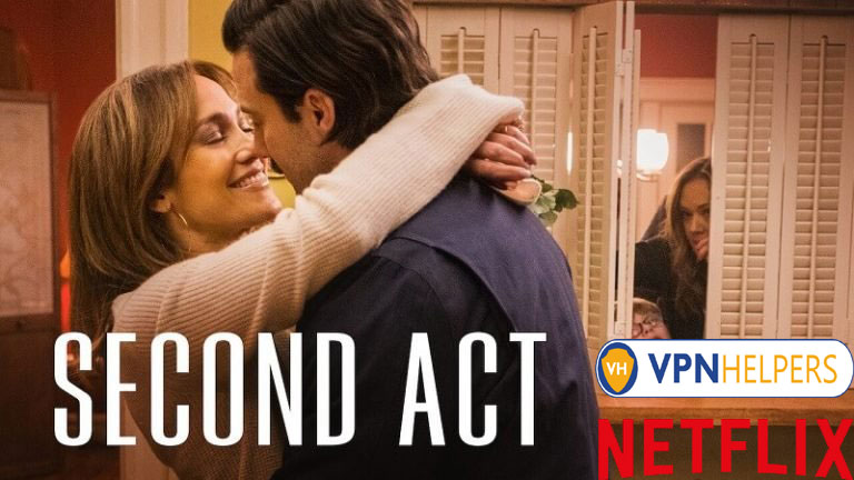 Watch Second Act (2018) on Netflix From Anywhere in the World
