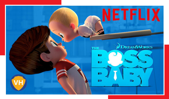 Watch The Boss Baby (2017) on Netflix From Anywhere in the World