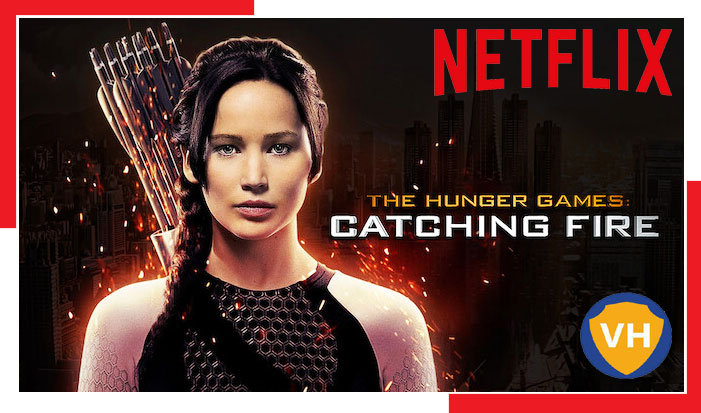 Watch The Hunger Games: Catching Fire (2013) on Netflix From Anywhere in the World