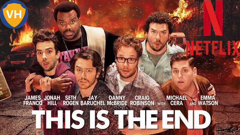 Watch This Is the End (2013) on Netflix From Anywhere in the World