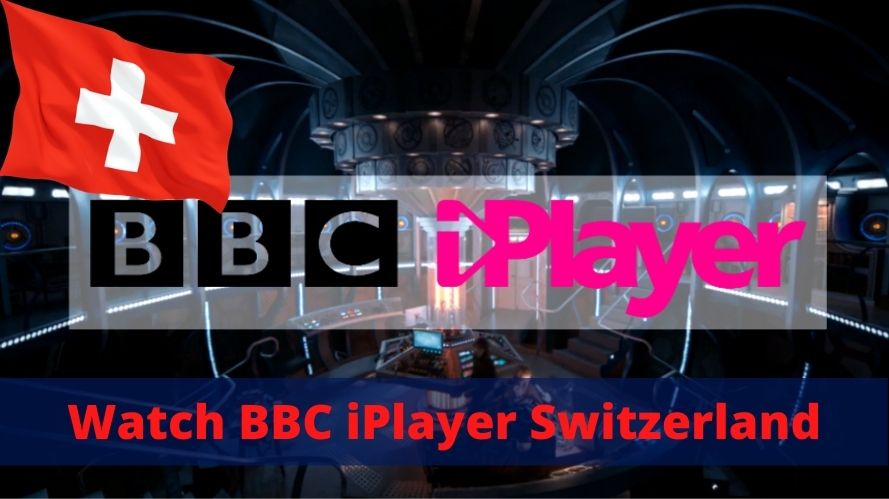 Watch BBC iPlayer in Switzerland