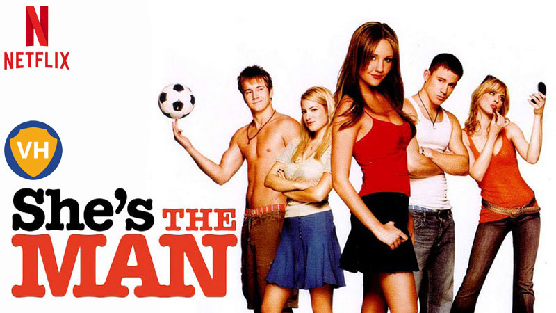 Watch She's the Man on Netflix From Anywhere in the World