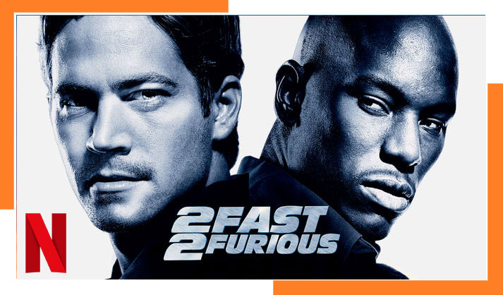 Watch 2 Fast 2 Furious (2003) on Netflix From Anywhere in the World