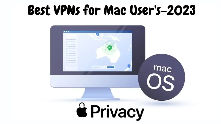 7 Best VPNs for Mac Secure & Fast in 2023