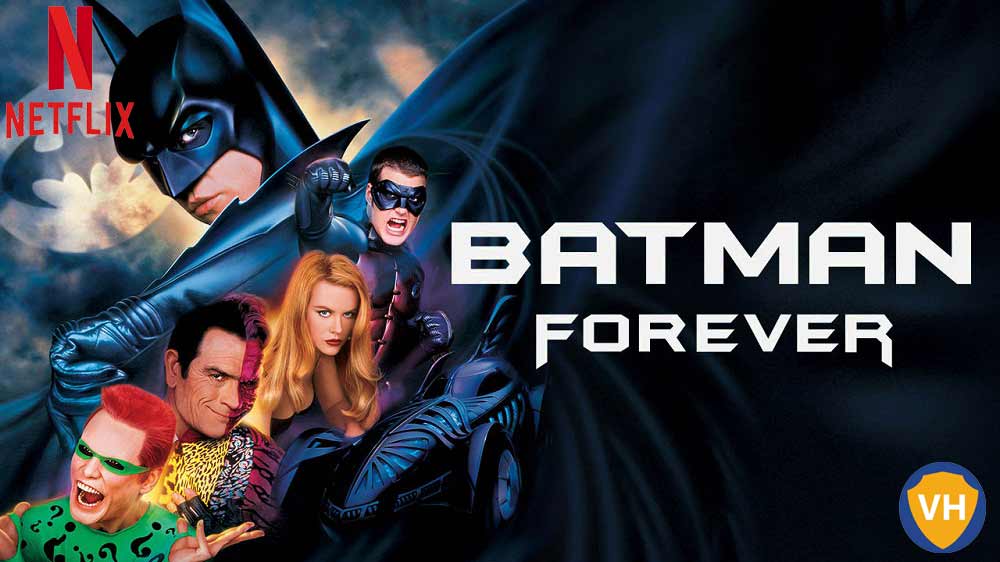 Watch Batman Forever (1995) on Netflix From Anywhere in the World
