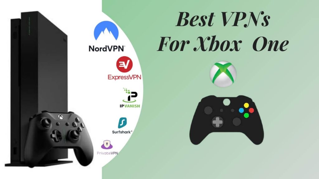 Best VPNs for Xbox One-2021