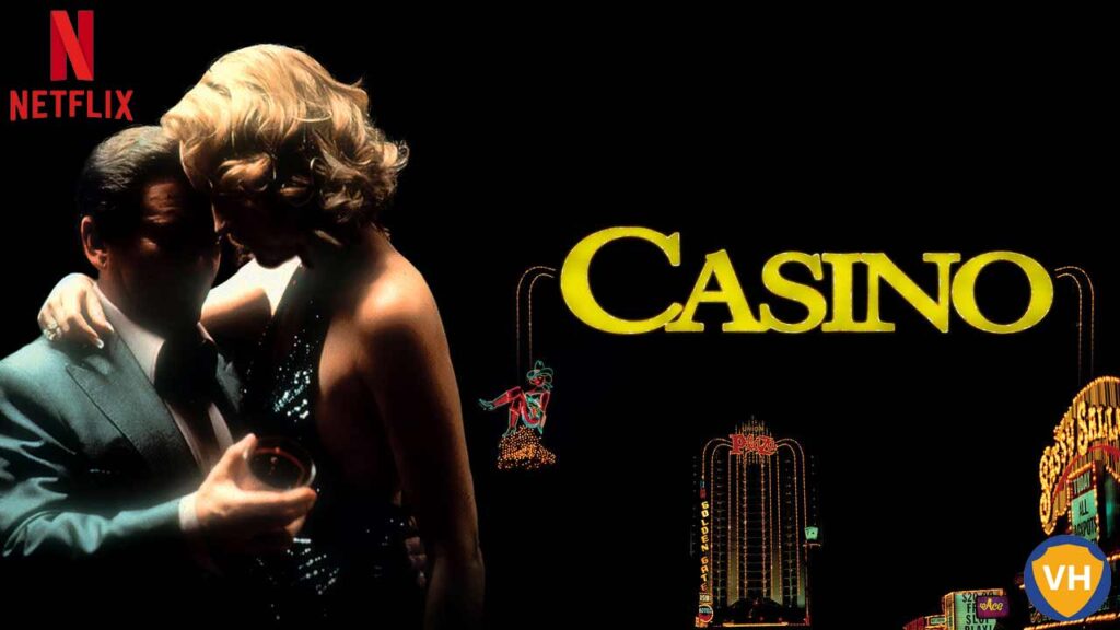 Watch Casino (1995) on Netflix From Anywhere in the World