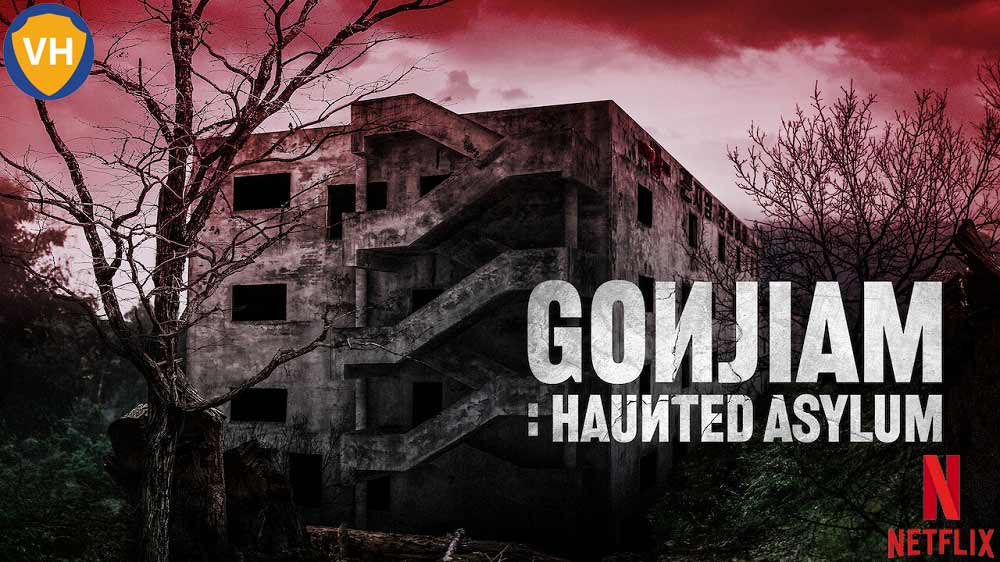 Watch Gonjiam: Haunted Asylum (2018) on Netflix From Anywhere in the World