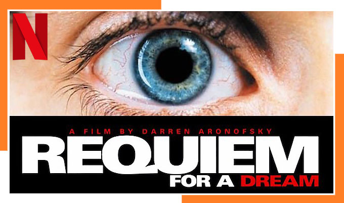Watch Requiem for a Dream (2000) on Netflix From Anywhere in the World