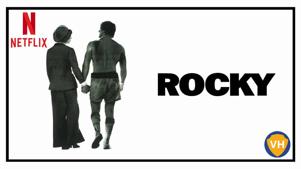 Watch Rocky (1976) on Netflix From Anywhere in the World