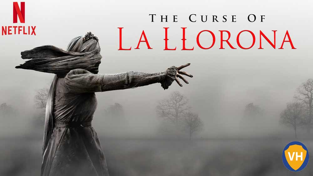 Watch The Curse of La Llorona (2019) on Netflix From Anywhere in the World