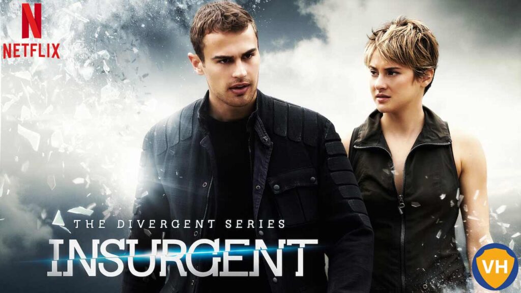 Watch The Divergent Series: Insurgent (2015) on Netflix From Anywhere in the World