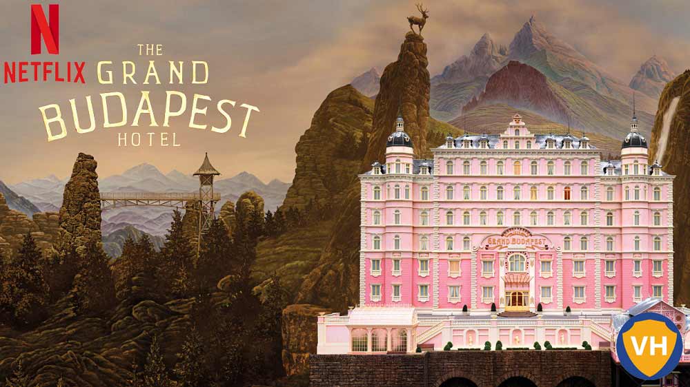 Watch The Grand Budapest Hotel (2014) on Netflix From Anywhere in the World