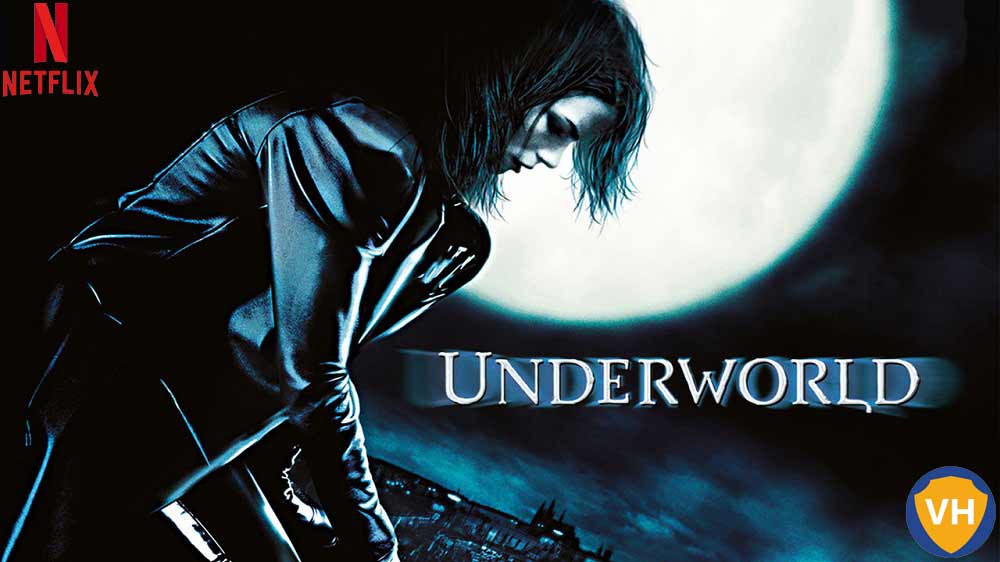 Watch Underworld (2003) on Netflix From Anywhere in the World