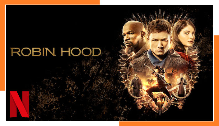 Stream Robin Hood (2018) on Netflix From Anywhere in the World