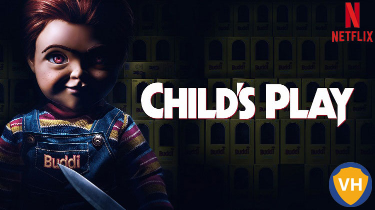 Watch Child's Play on Netflix From Anywhere in the World