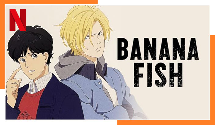 Watch Banana Fish: Season 1 all Episodes on Netflix From Anywhere in the World
