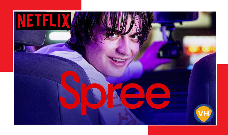 Watch Spree on Netflix From Anywhere in the World