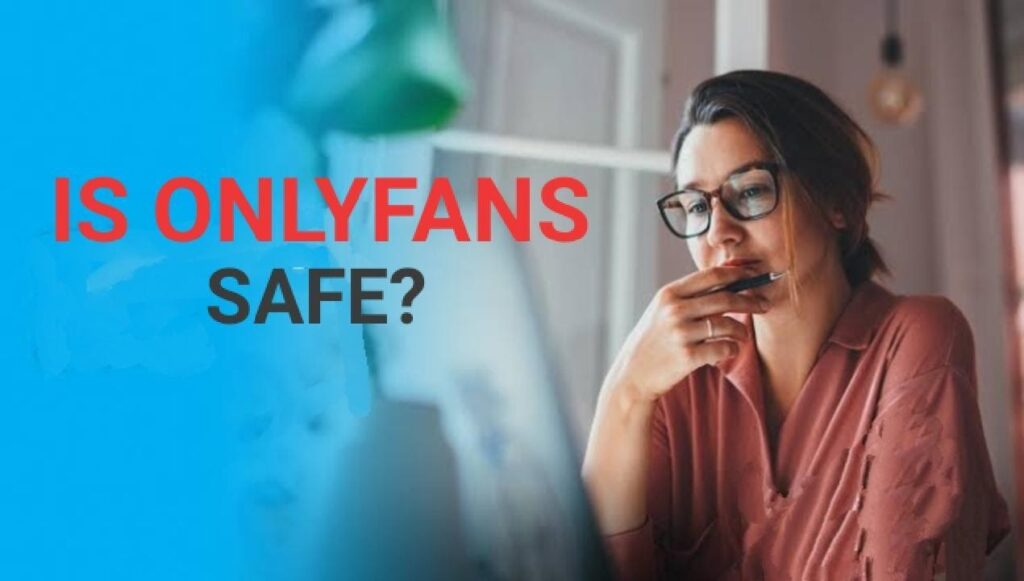 Is Onlyfans safe to use