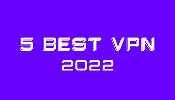 Top 5 Best VPNs in 2023