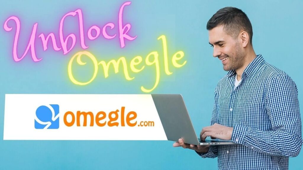 Unblock Omegle