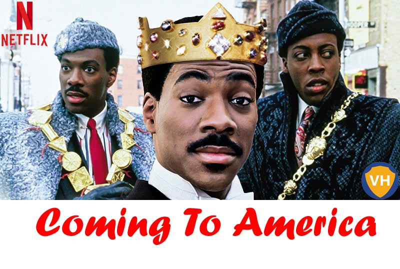 Watch Coming to America (1988) on Netflix From Anywhere in the World