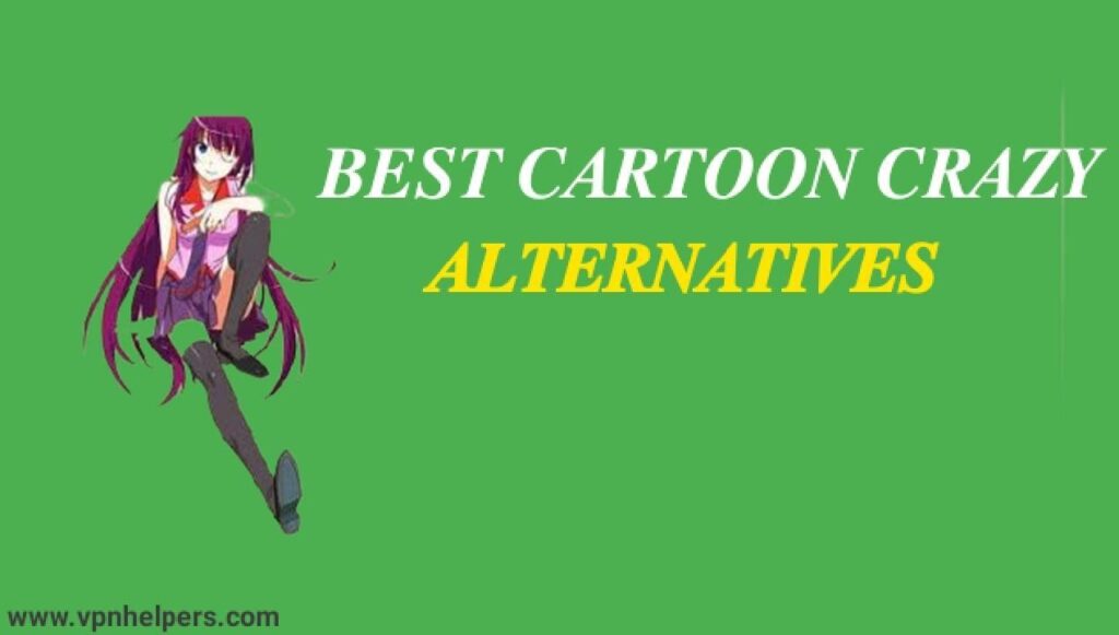 Top 11 Cartoon Crazy Alternatives