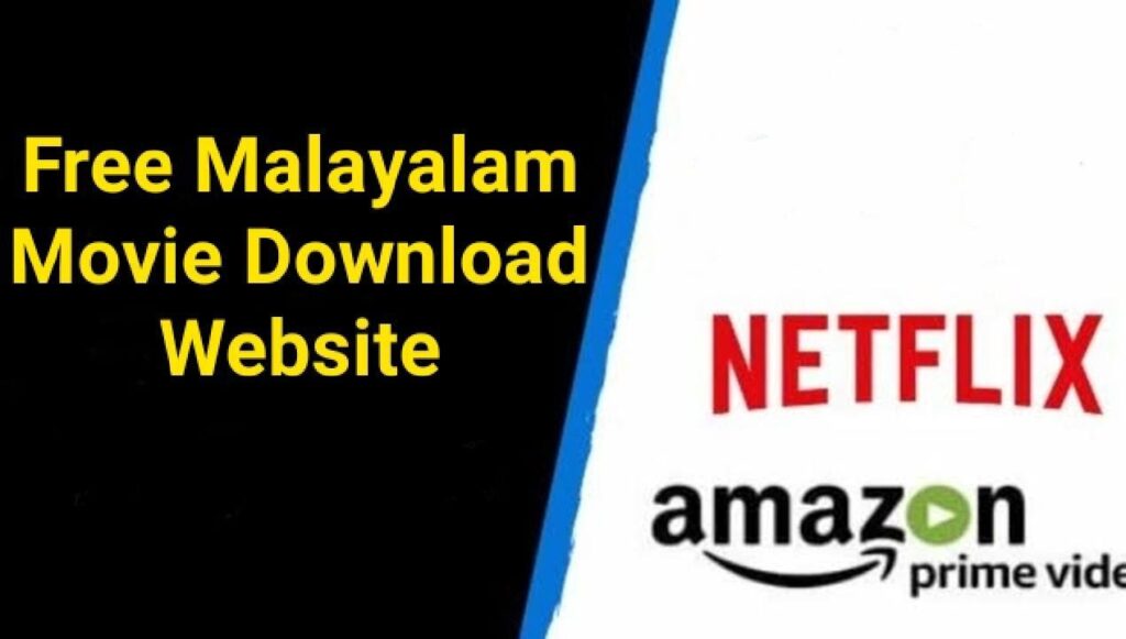 Top 11 Free Malayalam Movie Download Website