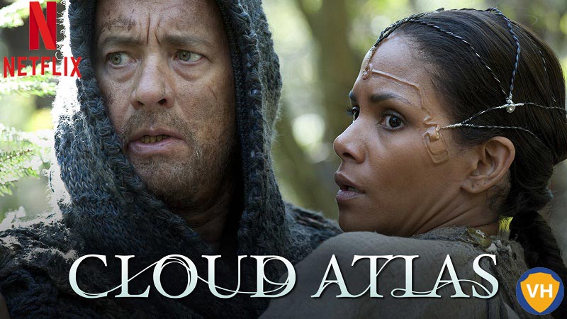 Watch Cloud Atlas (2012) on Netflix From Anywhere in the World