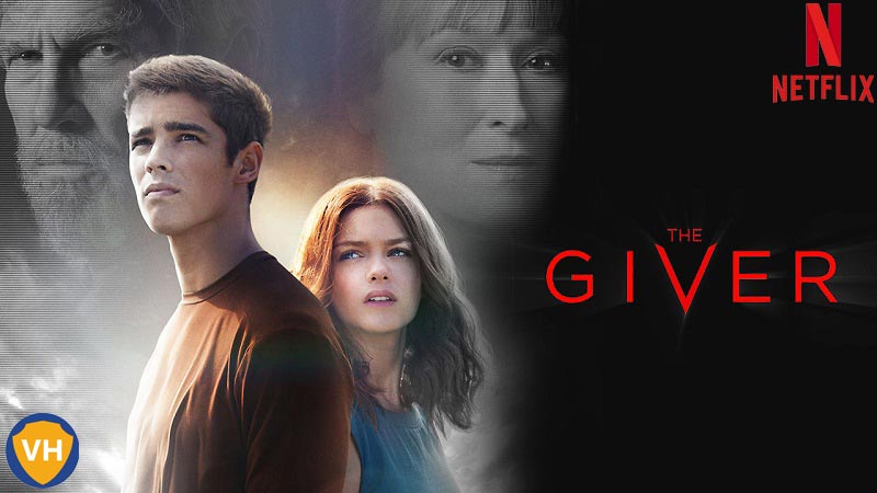 Watch The Giver (2014) on Netflix From Anywhere in the World