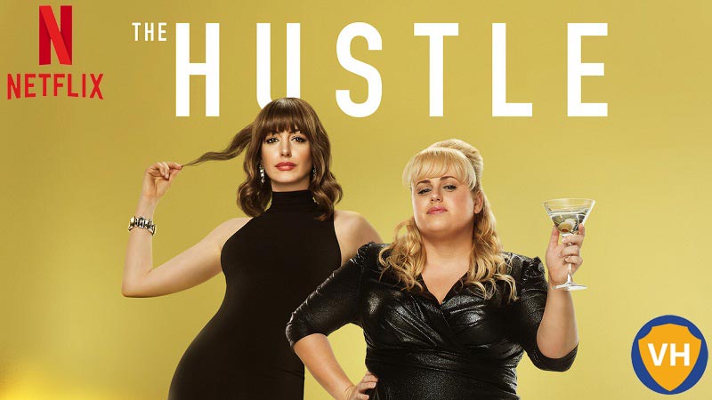 Watch The Hustle (2019) on Netflix From Anywhere in the World