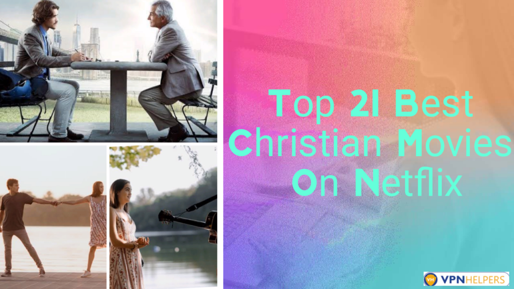 21 Best Christian Movies On Netflix Right Now