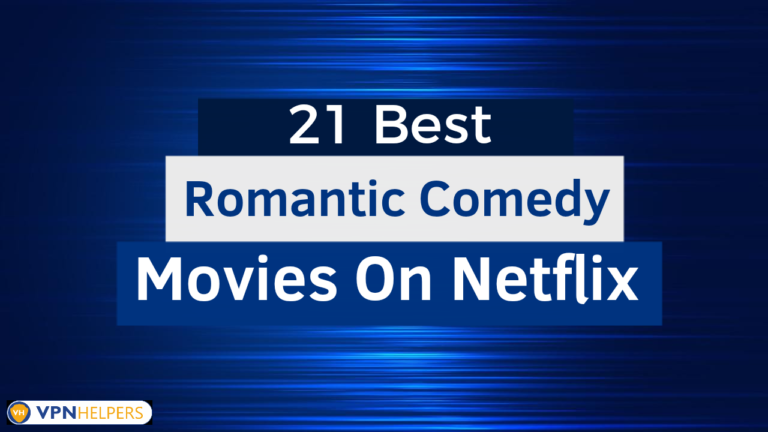 21 Picks For The Best Romantic Comedy Movies On Netflix