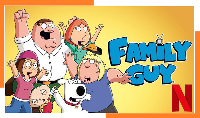 Watch Family Guy on Netflix in 2023 from Anywhere