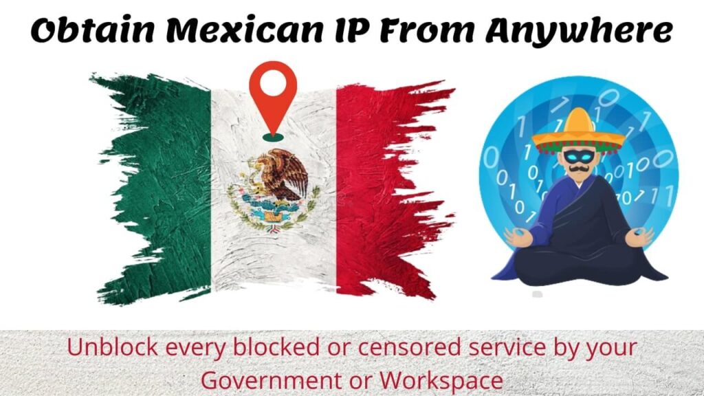 How to get Mexican IP Address