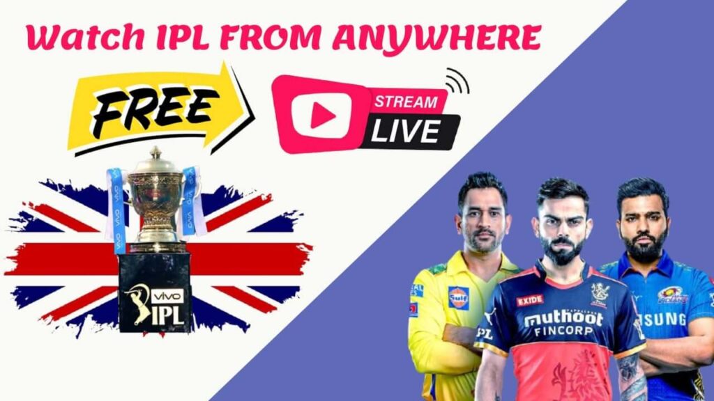 How to watch IPL Live Stream Anywhere