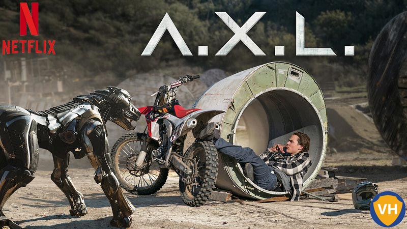 Watch A.X.L. on Netflix From Anywhere in the World