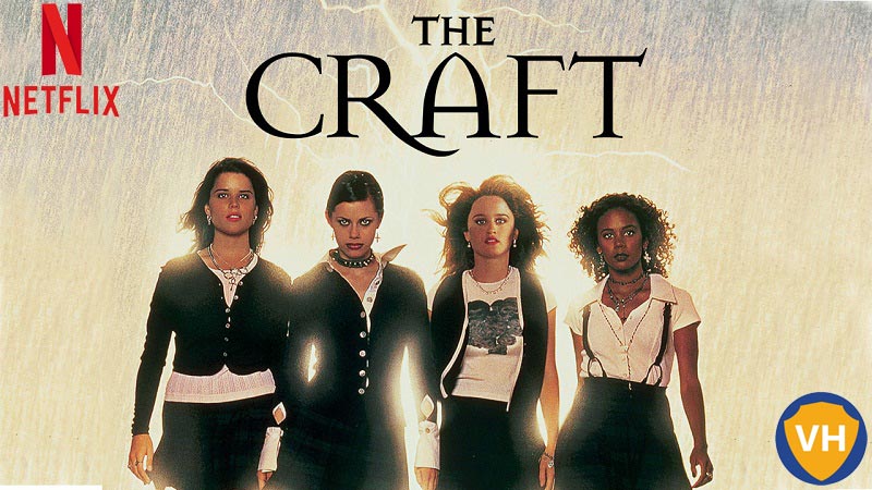 Watch The Craft on Netflix From Anywhere in the World