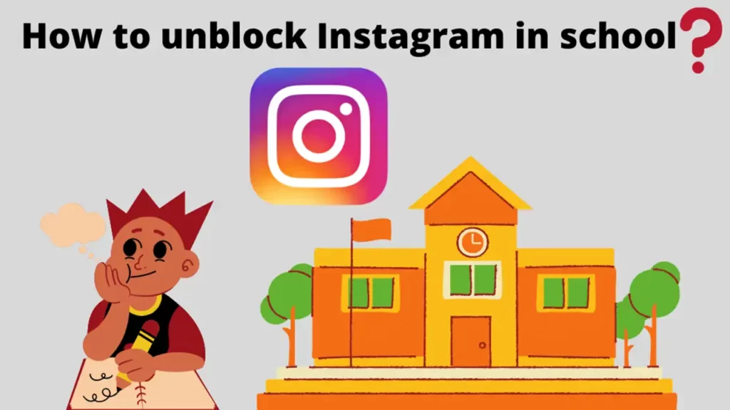 How To Unblock Instagram at School