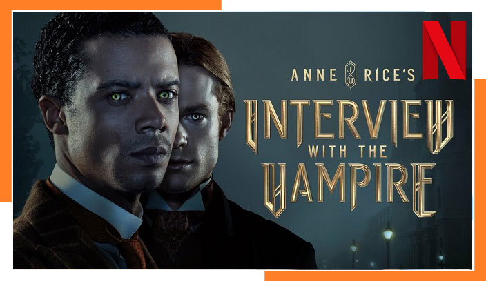 How to Watch Interview with the Vampire on Netflix in 2023 From Anywhere