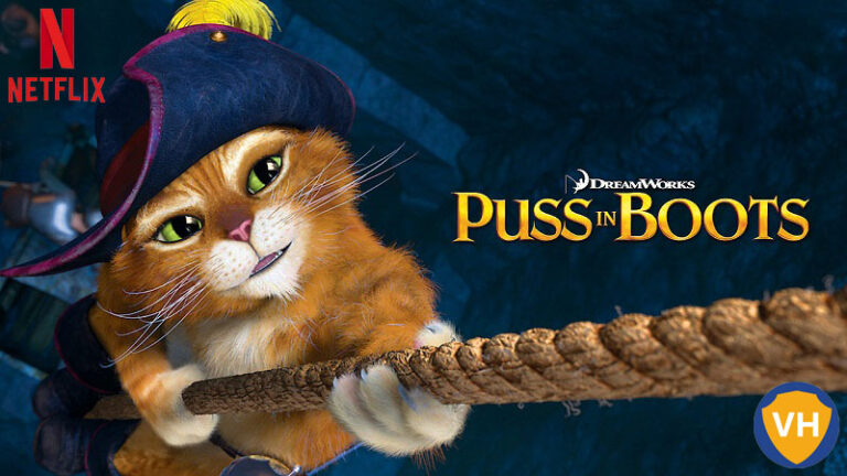 Watch Puss in Boots on Netflix From Anywhere in the World