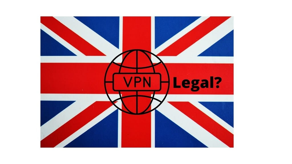 Are VPNs legal in the UK?
